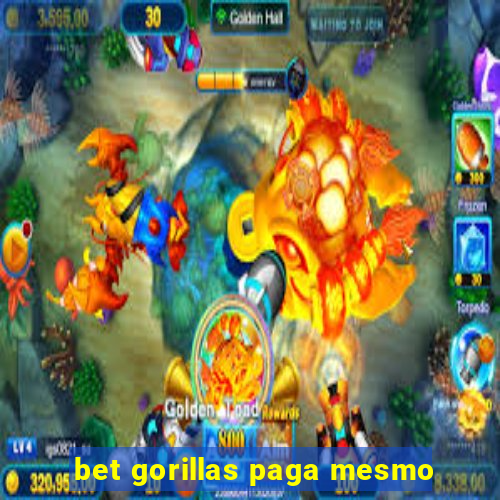 bet gorillas paga mesmo